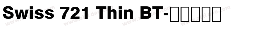 Swiss 721 Thin BT字体转换